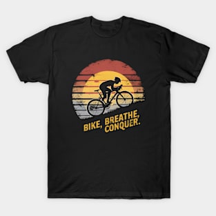 Bike breathe conquer T-Shirt